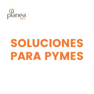 soluciones para pymes planea teleco